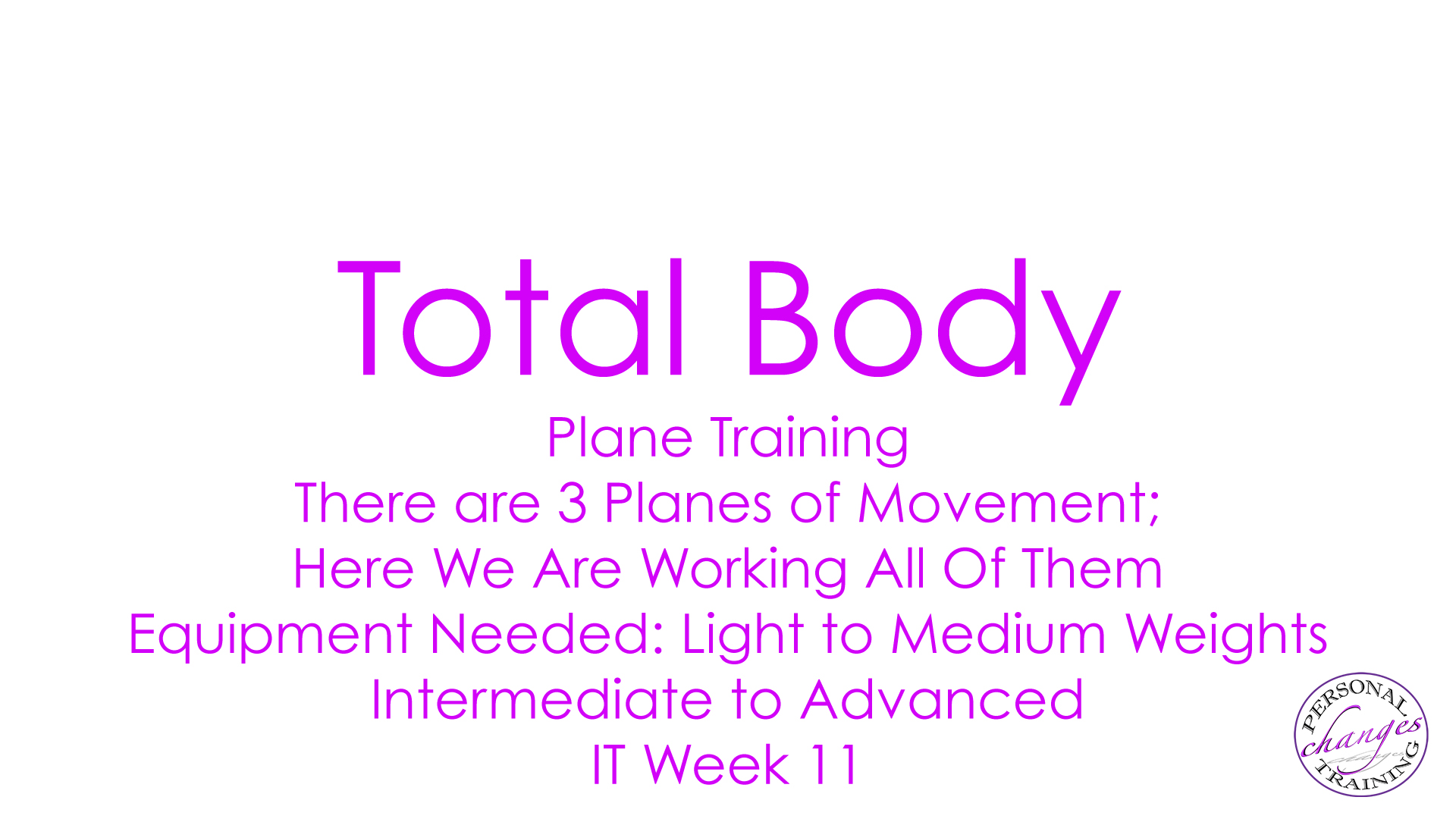 IT Week 11 Total Body